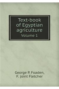 Text-Book of Egyptian Agriculture Volume 1
