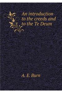 An Introduction to the Creeds and to the Te Deum