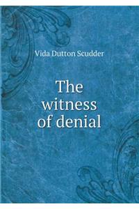 The witness of denial