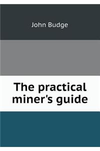 The Practical Miner's Guide