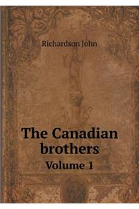 The Canadian brothers Volume 1