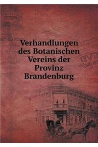Verhandlungen Des Botanischen Vereins Der Provinz Brandenburg