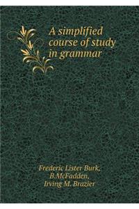 A Simplified Course of Study in Grammar