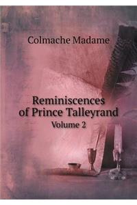 Reminiscences of Prince Talleyrand Volume 2
