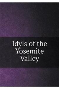 Idyls of the Yosemite Valley