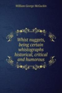 WHIST NUGGETS BEING CERTAIN WHISTOGRAPH