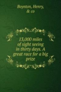 13000 MILES OF SIGHT SEEING IN THIRTY D