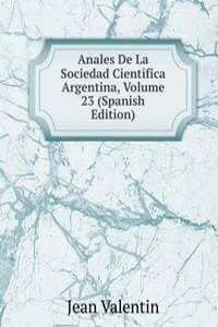 Anales De La Sociedad Cientifica Argentina, Volume 23 (Spanish Edition)