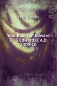 Year Books of Edward Ii.: 3 Edward Ii, A.D. 1309-10