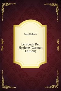 Lehrbuch Der Hygiene (German Edition)