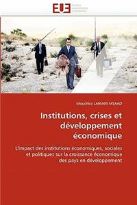 Institutions, Crises Et Développement Économique