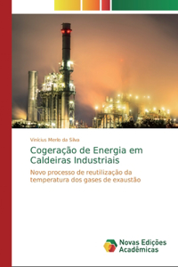 Cogeração de Energia em Caldeiras Industriais