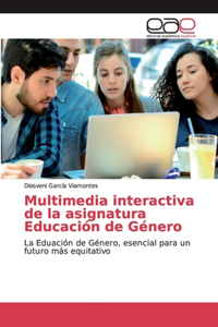 Multimedia interactiva de la asignatura Educación de Género