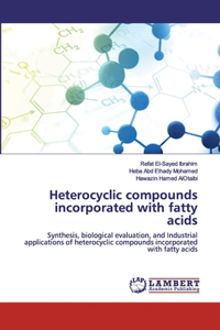 Heterocyclic compounds incorporated with fatty acids