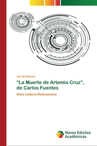 La Muerte de Artemio Cruz, de Carlos Fuentes