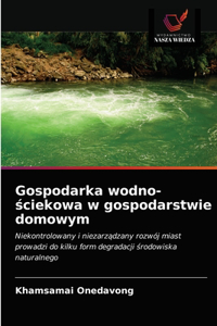 Gospodarka wodno-ściekowa w gospodarstwie domowym