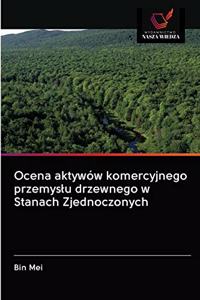 Ocena aktywów komercyjnego przemyslu drzewnego w Stanach Zjednoczonych