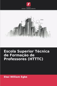 Escola Superior Técnica de Formação de Professores (HTTTC)