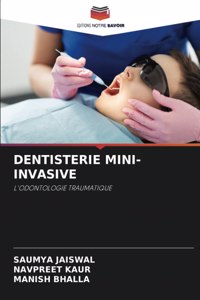 Dentisterie Mini-Invasive