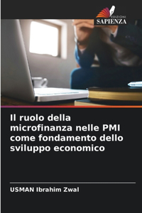 ruolo della microfinanza nelle PMI come fondamento dello sviluppo economico