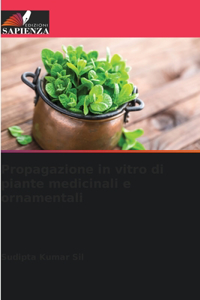 Propagazione in vitro di piante medicinali e ornamentali