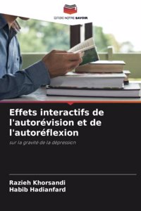 Effets interactifs de l'autorévision et de l'autoréflexion