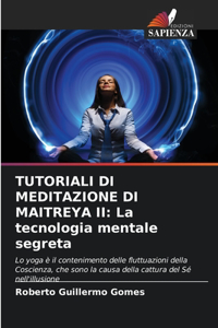 Tutoriali Di Meditazione Di Maitreya II