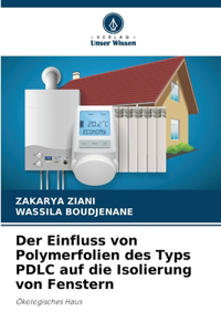 Einfluss von Polymerfolien des Typs PDLC auf die Isolierung von Fenstern