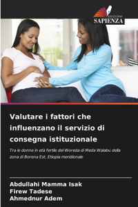Valutare i fattori che influenzano il servizio di consegna istituzionale