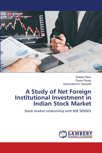 Study of Net Foreign Institutional Investment in Indian Stock Market