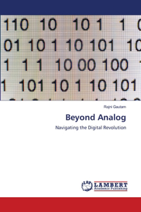 Beyond Analog