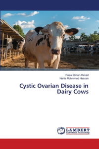 Cystic Ovarian Disease in Dairy Cows