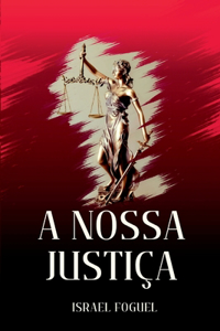 A Nossa Justiça