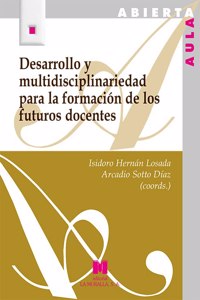 Desarrollo y multidisciplinariedad para la formacion de los futuros docentes