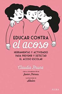 Educar contra el acoso: Herramientas y actividades para prevenir y detectar el acoso escolar
