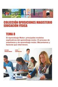 Colección Oposiciones Magisterio Educación Física. Tema 8