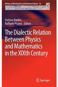 Dialectic Relation Between Physics and Mathematics in the Xixth Century
