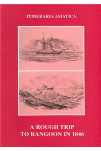 Rough Pencillings of a Rough Trip to Rangoon in 1846