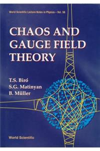 Chaos and Gauge Field Theory