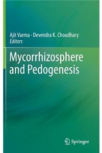 Mycorrhizosphere and Pedogenesis