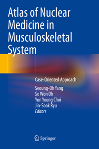 Atlas of Nuclear Medicine in Musculoskeletal System