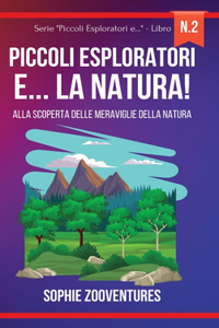Piccoli Esploratori e... la Natura!