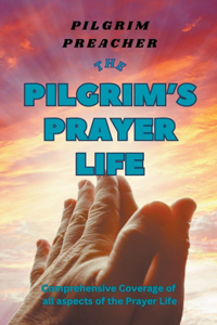 Pilgrim's Prayer Life