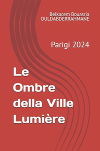 Le Ombre della Ville Lumière