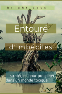 Entouré d'imbéciles
