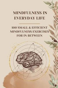 Mindfulness in everyday life