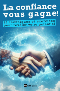 La confiance vous gagne !
