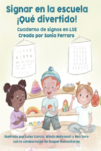 Signar en la escuela !Qué divertido!
