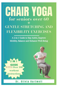 Chair Yoga for Seniors Over 60 + Gentle Stretching and Flexibility Exercises