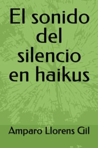 sonido del silencio en haikus